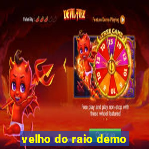 velho do raio demo